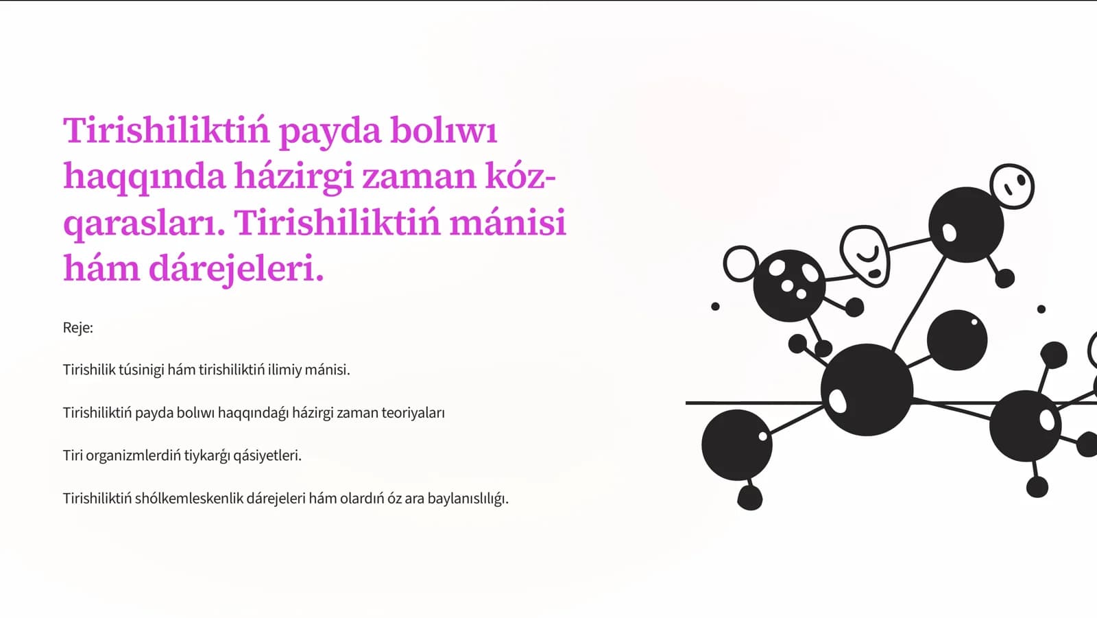 TirishiliktiE payda bol1w1 haqq1nda házirgi zaman kóz-qaraslar1. TirishiliktiE mánisi hám dárejeleri