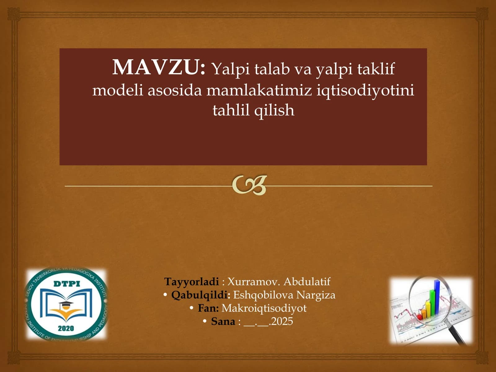 Yalpi talab va yalpi taklif modeli asosida mamlakatimiz iqtisodiyotini tahlil qilish