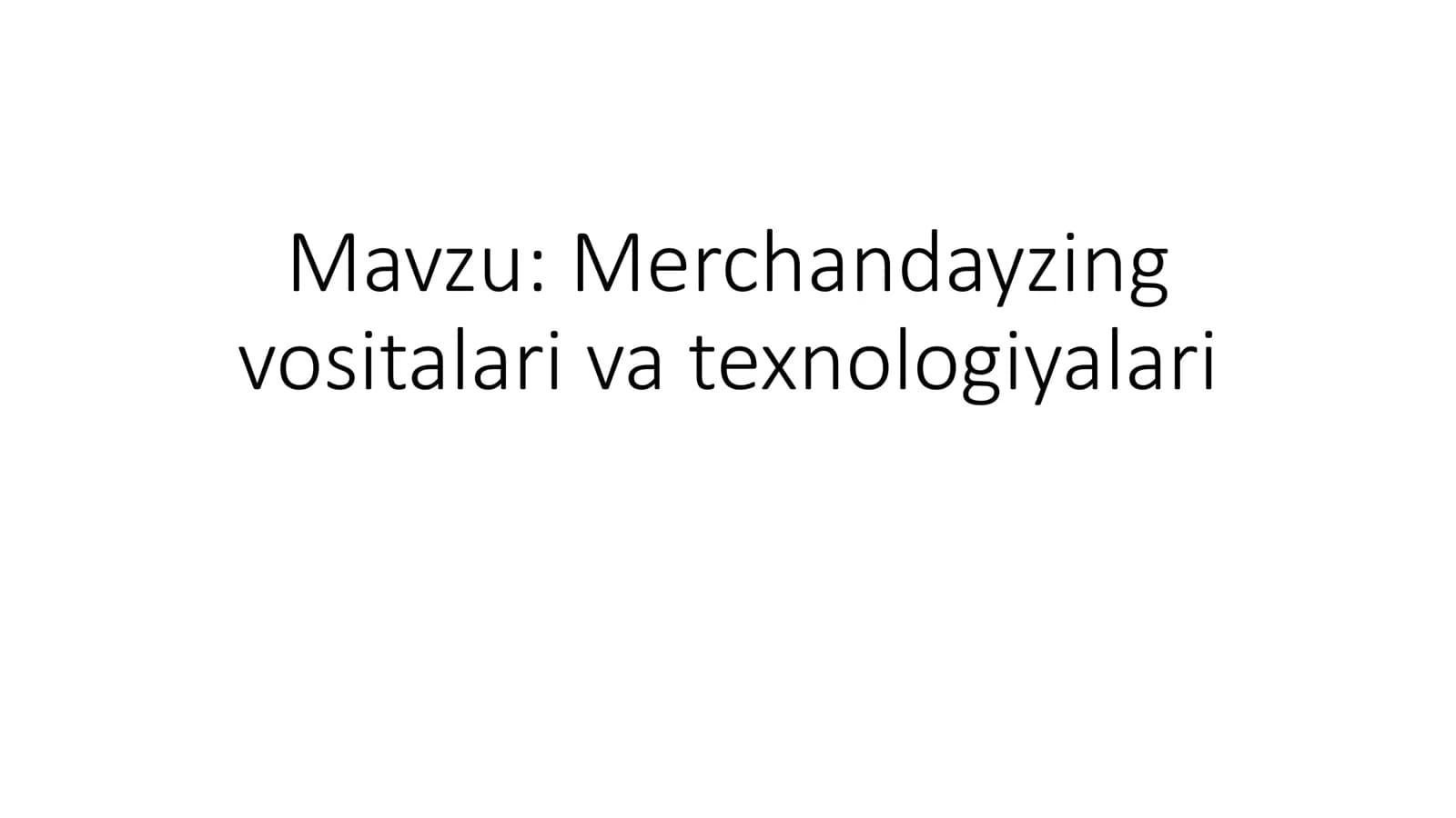 Merchandayzingning barcha vositalari va texnologiyalari