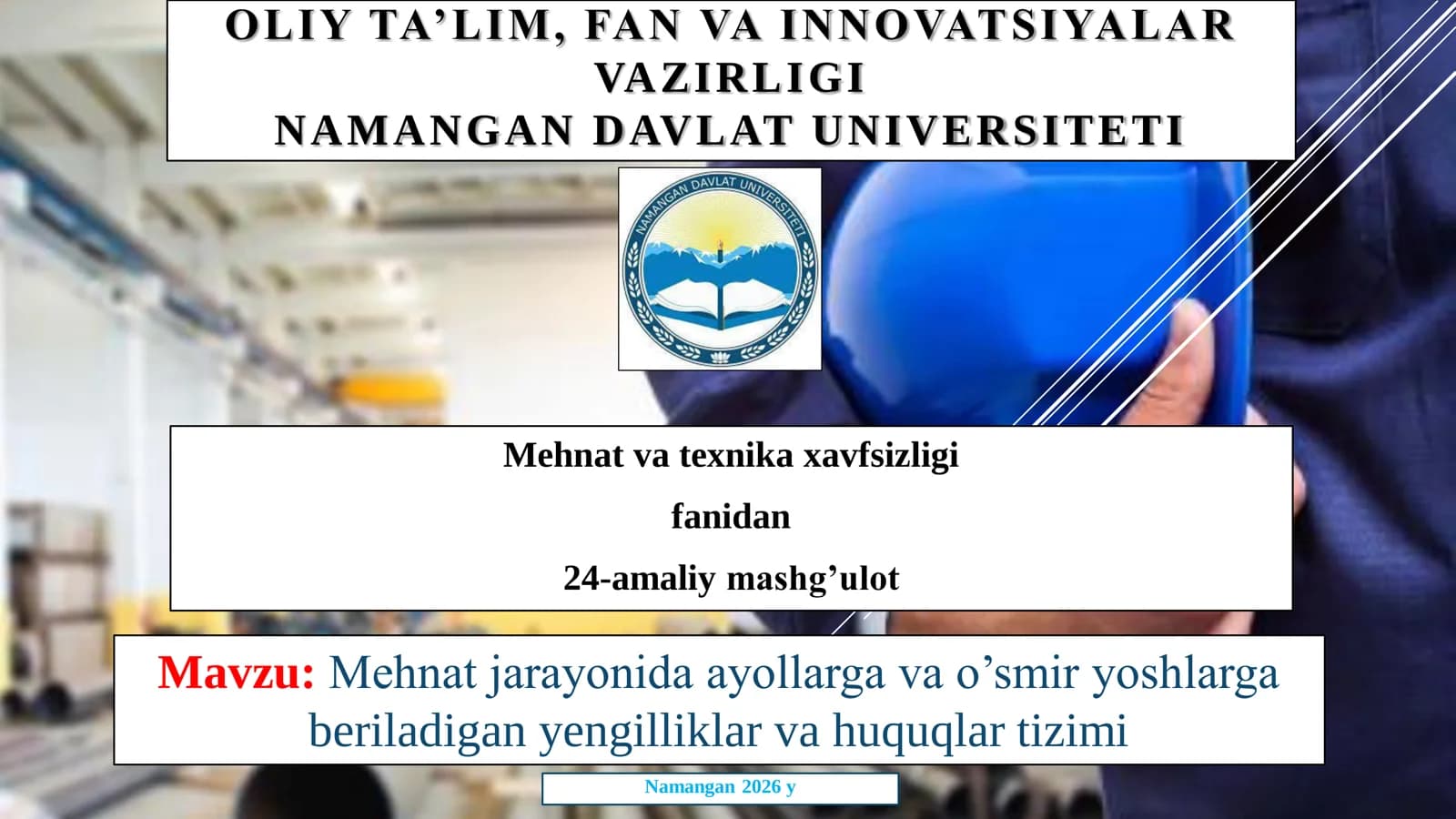 Mehnat jarayonida ayollarga va o’smir yoshlarga beriladigan yengilliklar va huquqlar tizimi
