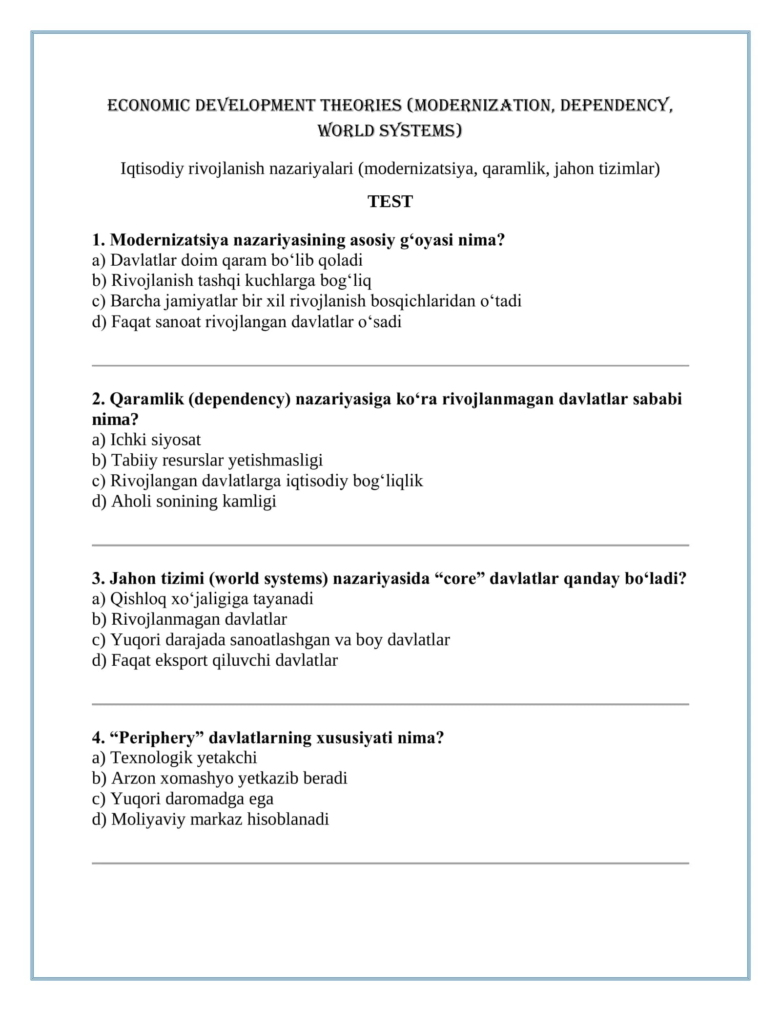 Iqtisodiy rivojlanish nazariyalari TEST (modernizatsiya, qaramlik, jahon tizimlar)