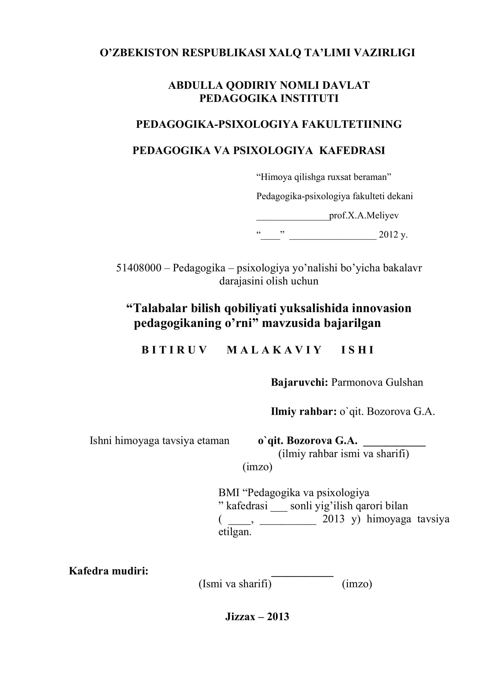 O’ZBEKISTON RESPUBLIKASI XALQ TA’LIMI VAZIRLIGI ABDULLA QODIRIY NOMLI DAVLAT PEDAGOGIKA INSTITUTI PEDAGOGIKA-PSIXOLOGIYA FAKULTETIINING PEDAGOGIKA VA PSIXOLOGIYA KAFEDRASI “Himoya qilishga ruxsat beraman”