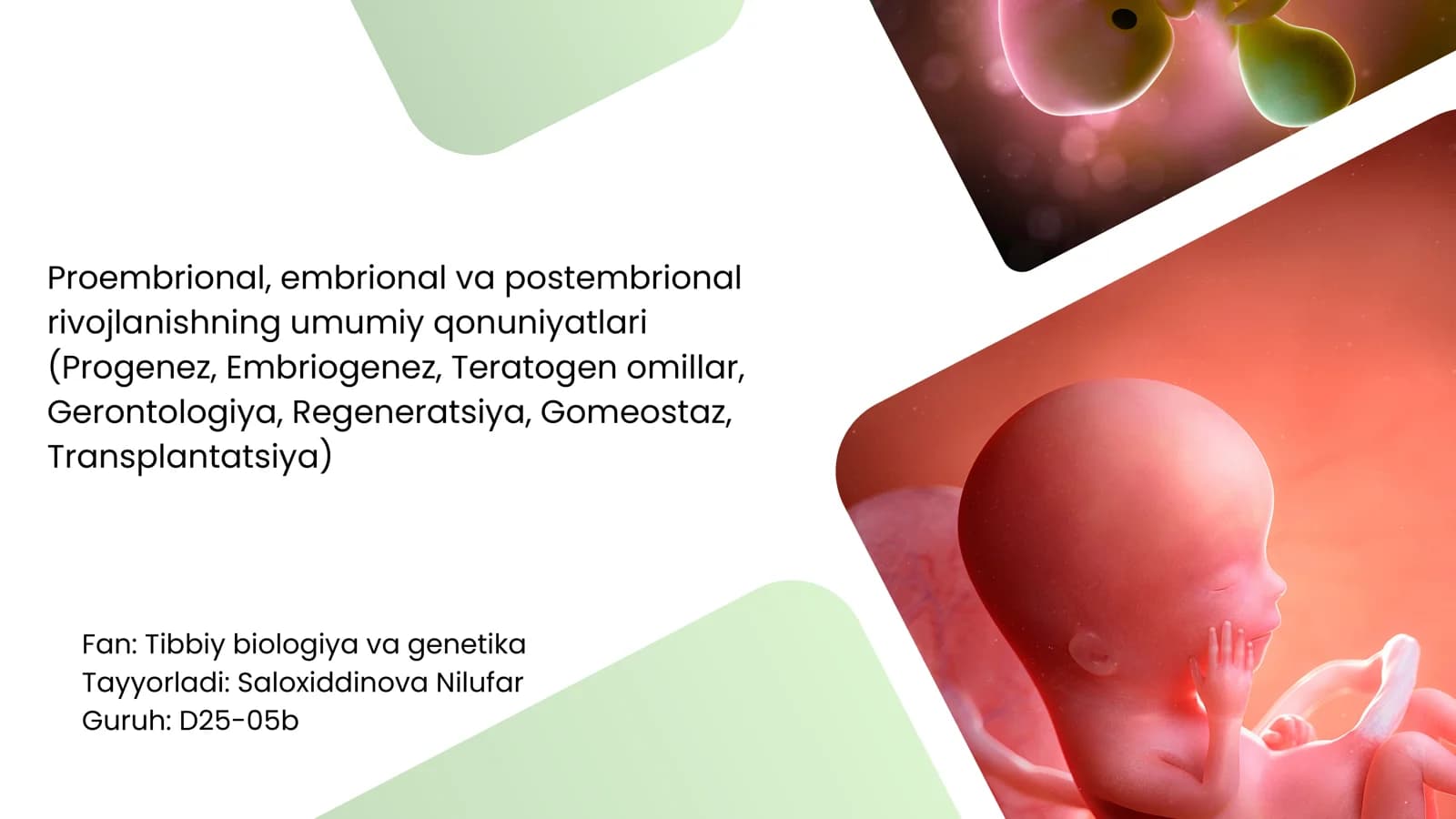 Proembrional, embrional va postembrional rivojlanishning umumiy qonuniyatlari