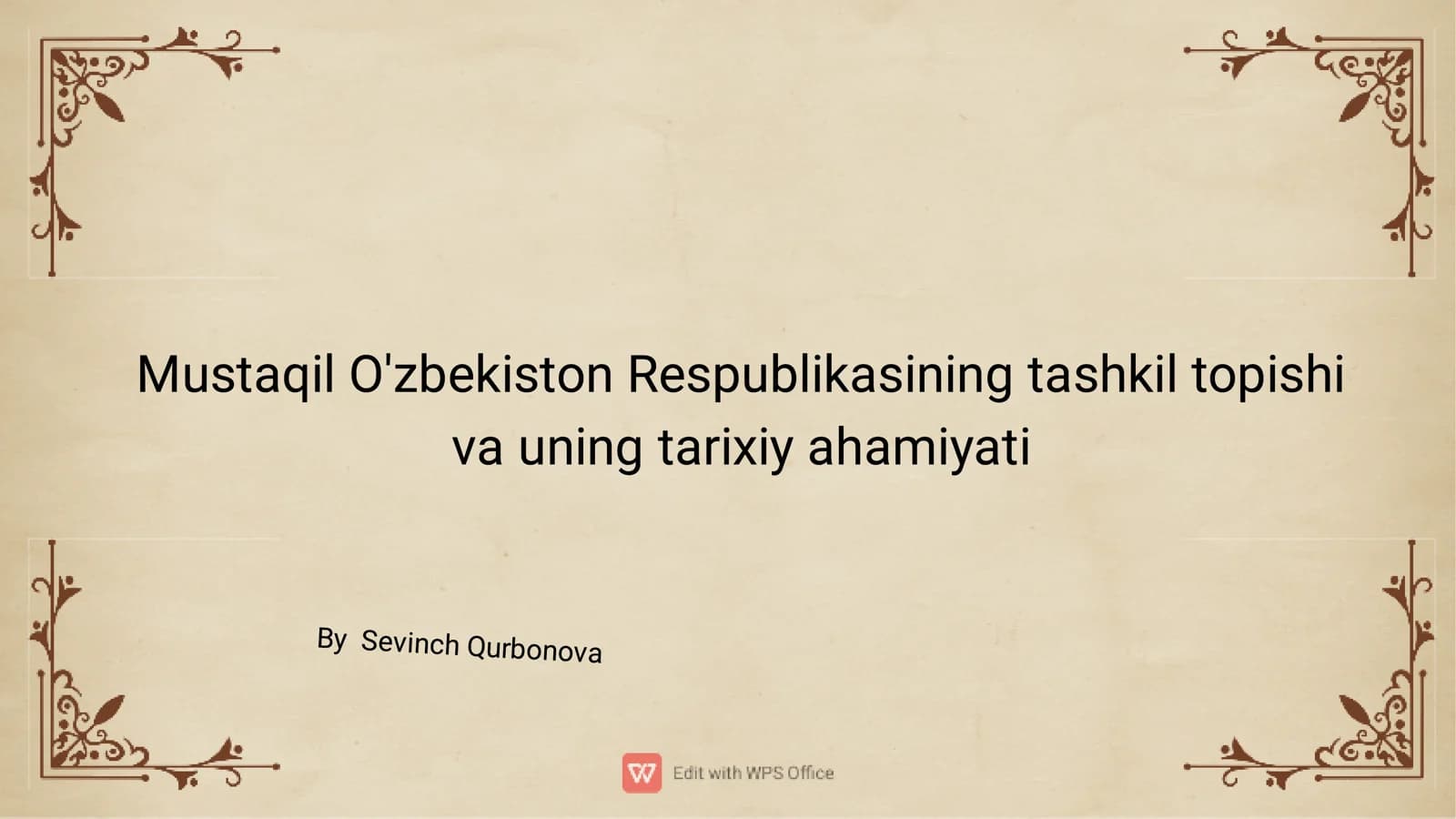 Mustaqil O'zbekiston Respublikasining tashkil topishi va uning tarixiy ahamiyati