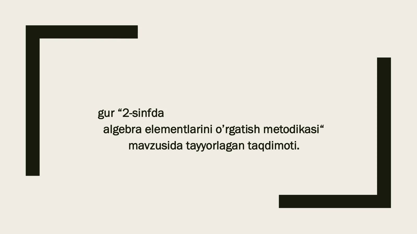 Algebra elementlarini o’rgatish metodikasi