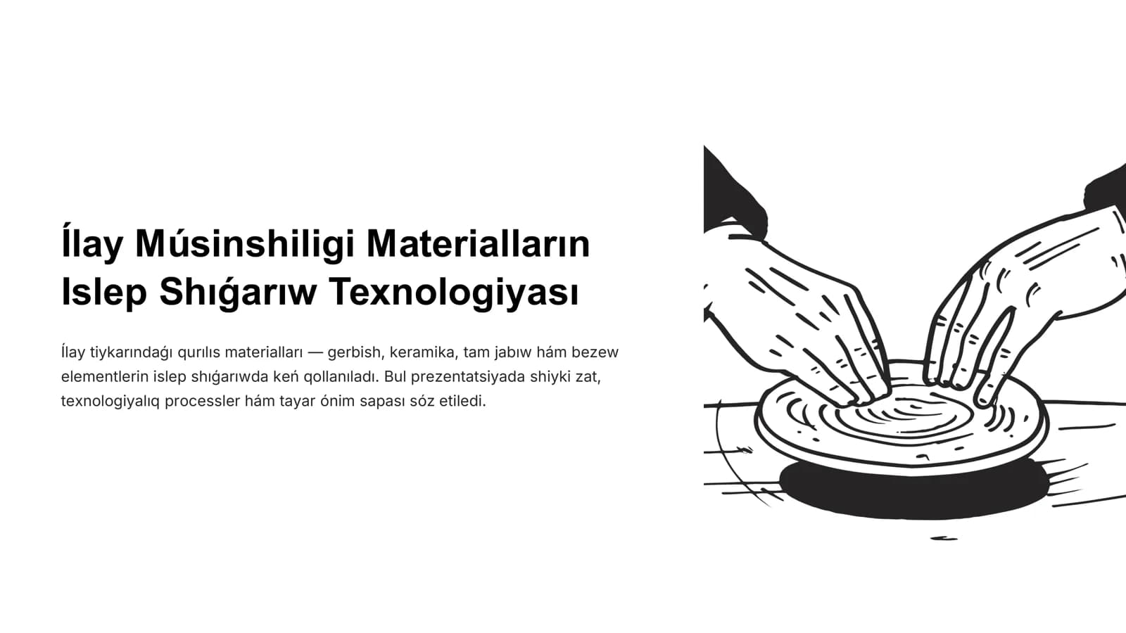 Ílay Músinshiligi Materialların Islep Shıǵarıw Texnologiyası