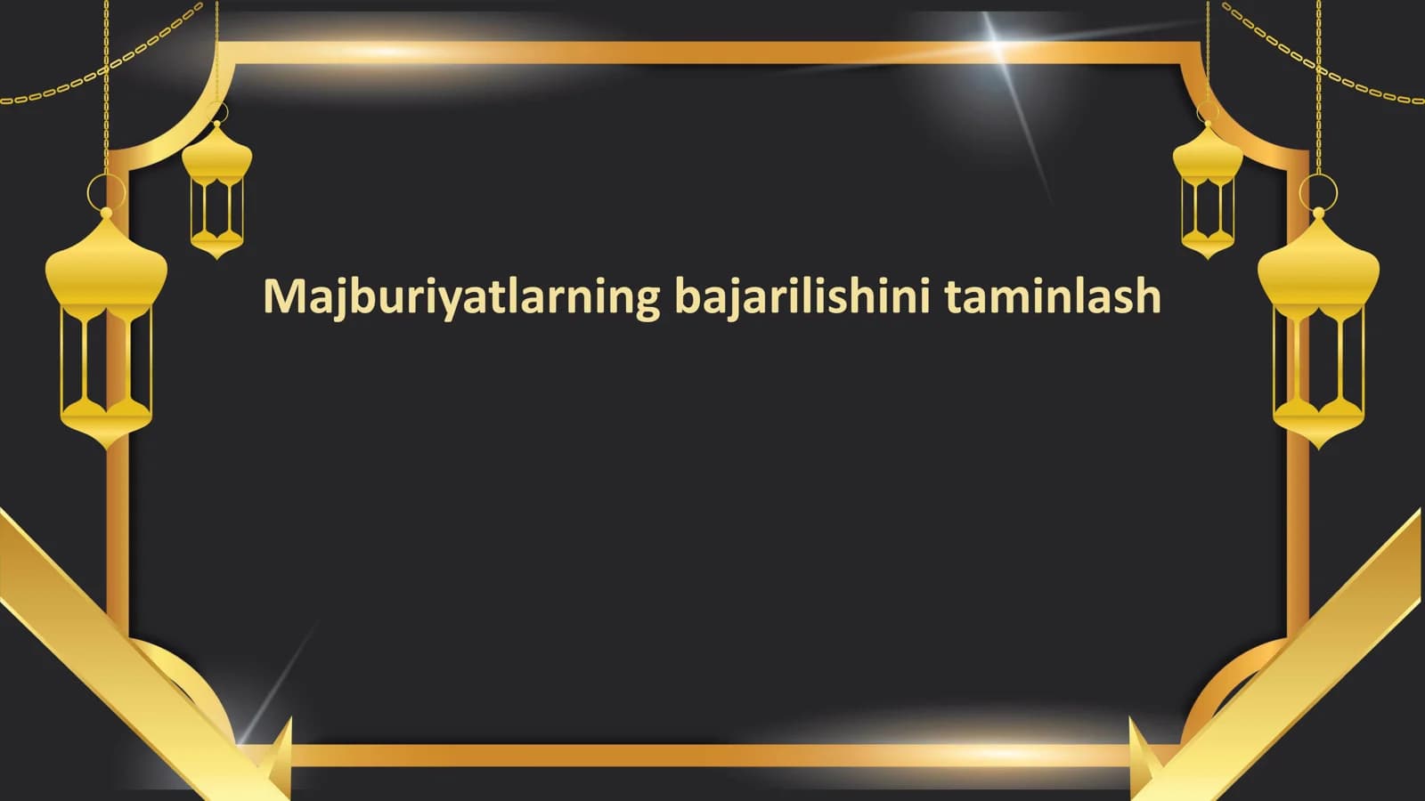 Majburiyatlarning bajarilishini taminlash