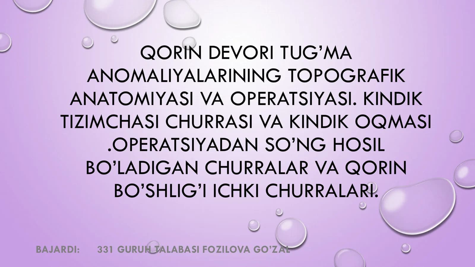 QORIN DEVORI TUG’MA 
ANOMALIYALARINING TOPOGRAFIK 
ANATOMIYASI VA OPERATSIYASI. KINDIK 
TIZIMCHAS
