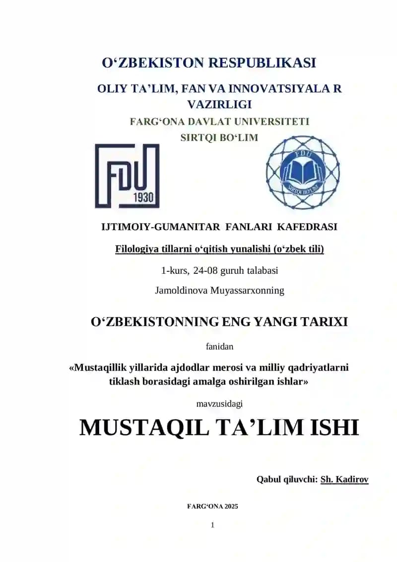 Mustaqillik yillarida ajdodlar merosi va milliy qadriyatlarni tiklash borasidagi amalga oshirilgan ishlar