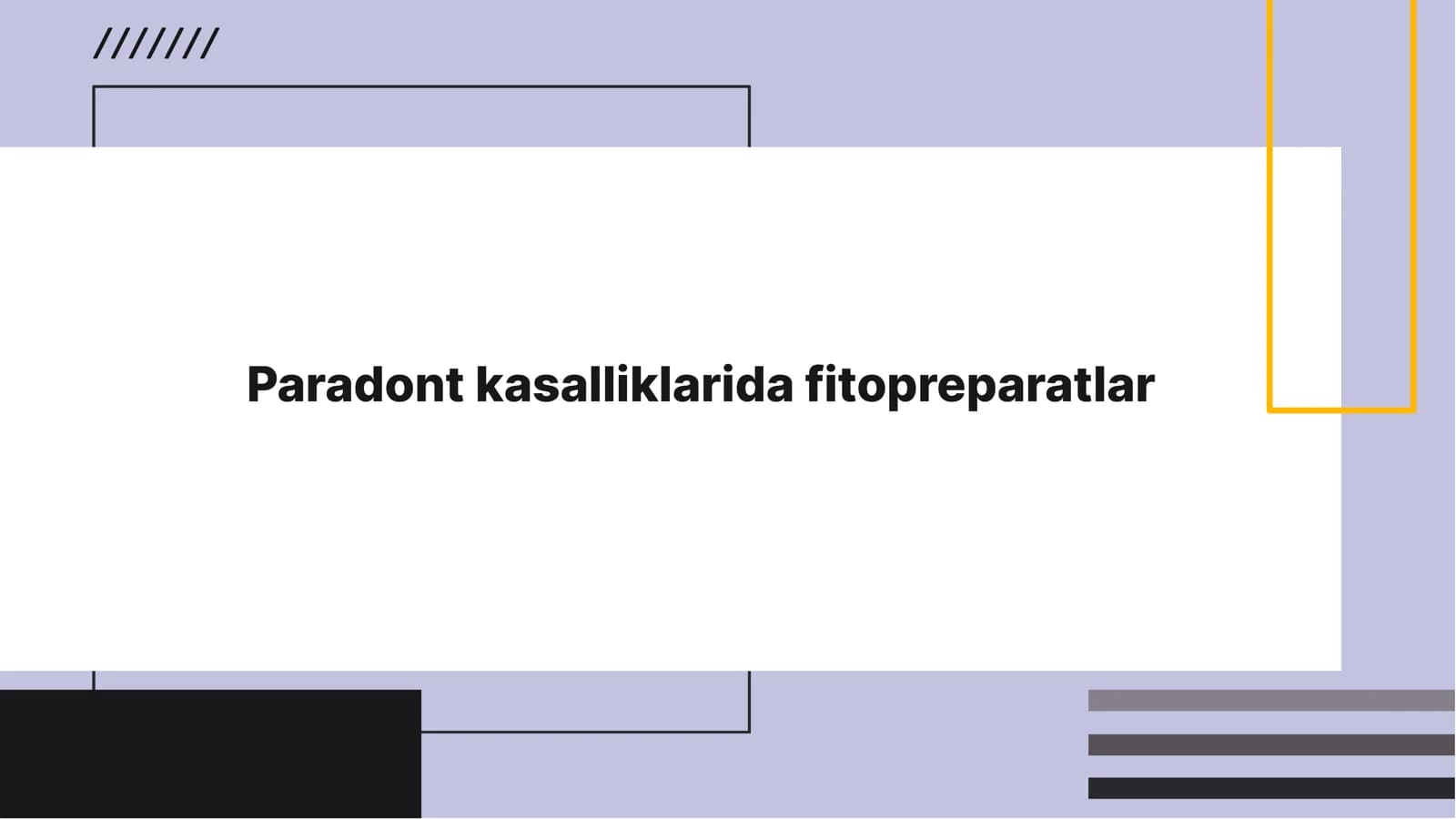 Fitopreparatlar bilan paradont kasalliklarini davolash