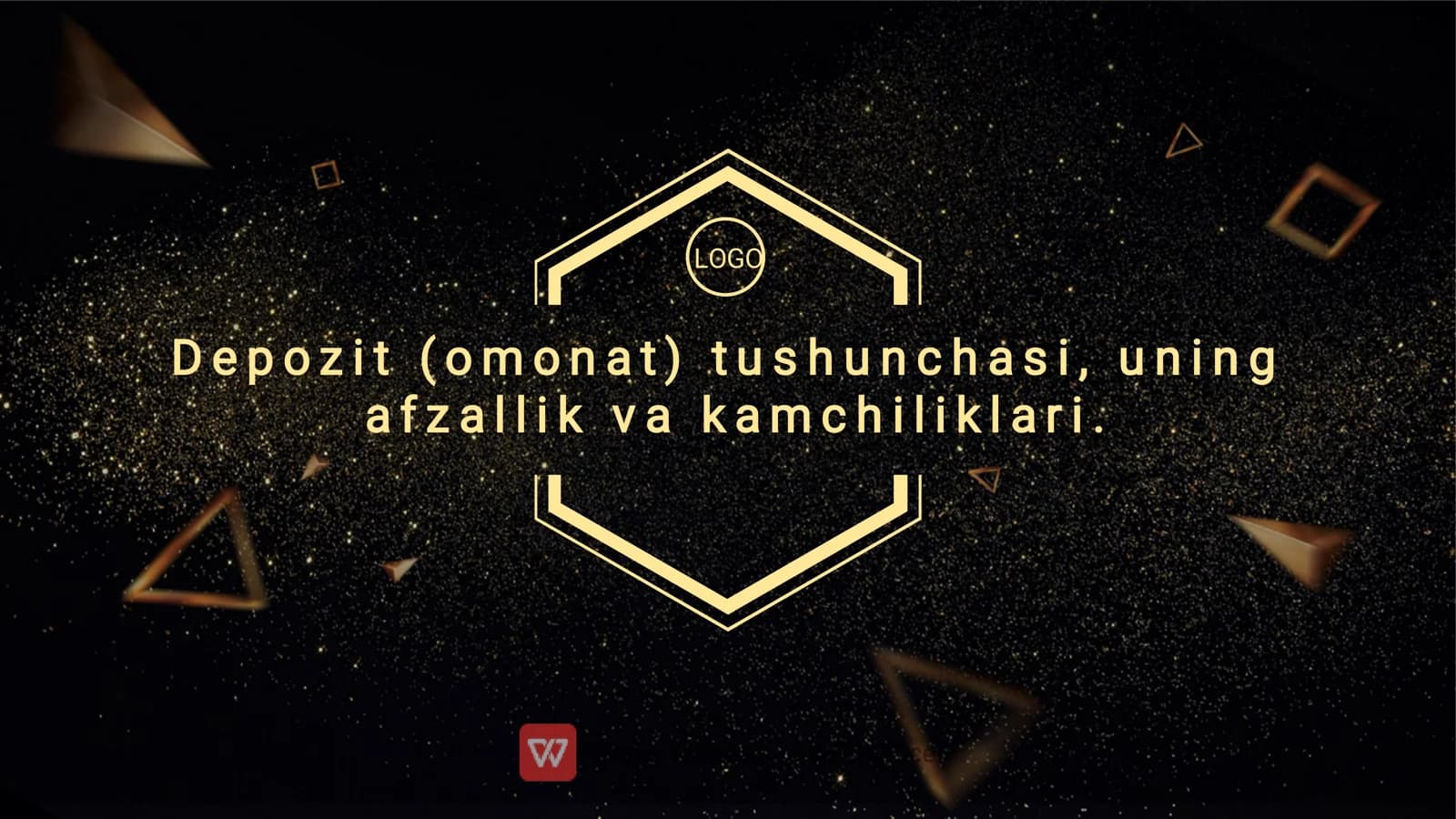 DEPOZIT (OMONAT) TUSHUNCHASI, UNING AFZALLIK VA KAMCHILIKLARI
