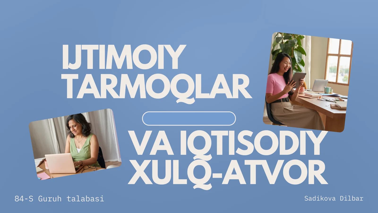 IJTIMOIY TARMOQLAR VA IQTISODIY XULQ-ATVOR