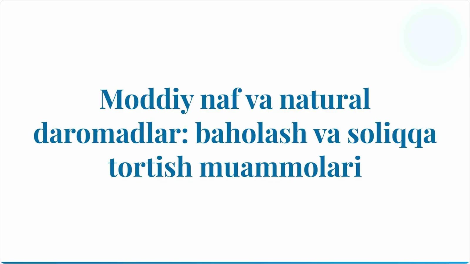 Moddiy naf va natural daromadlar. Baholash va soliqqa tortish muammolari