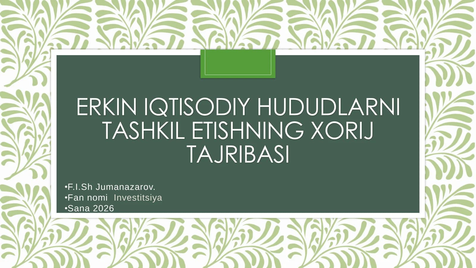 ERKIN IQTISODIY HUDUDLARNI TASHKIL ETISHNING XORIJ TAJRIBASI •