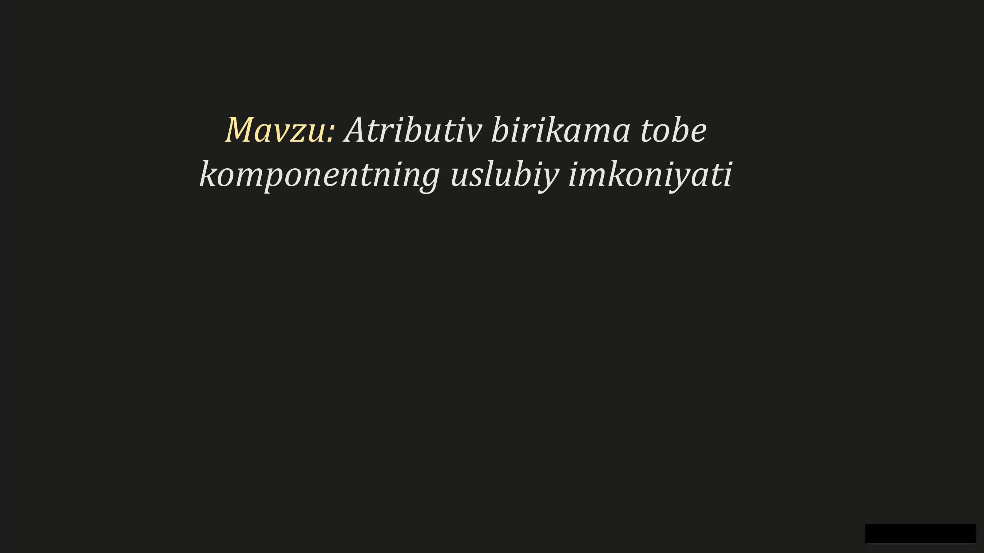 Atributiv birikama tobe komponentning uslubiy imkoniyati