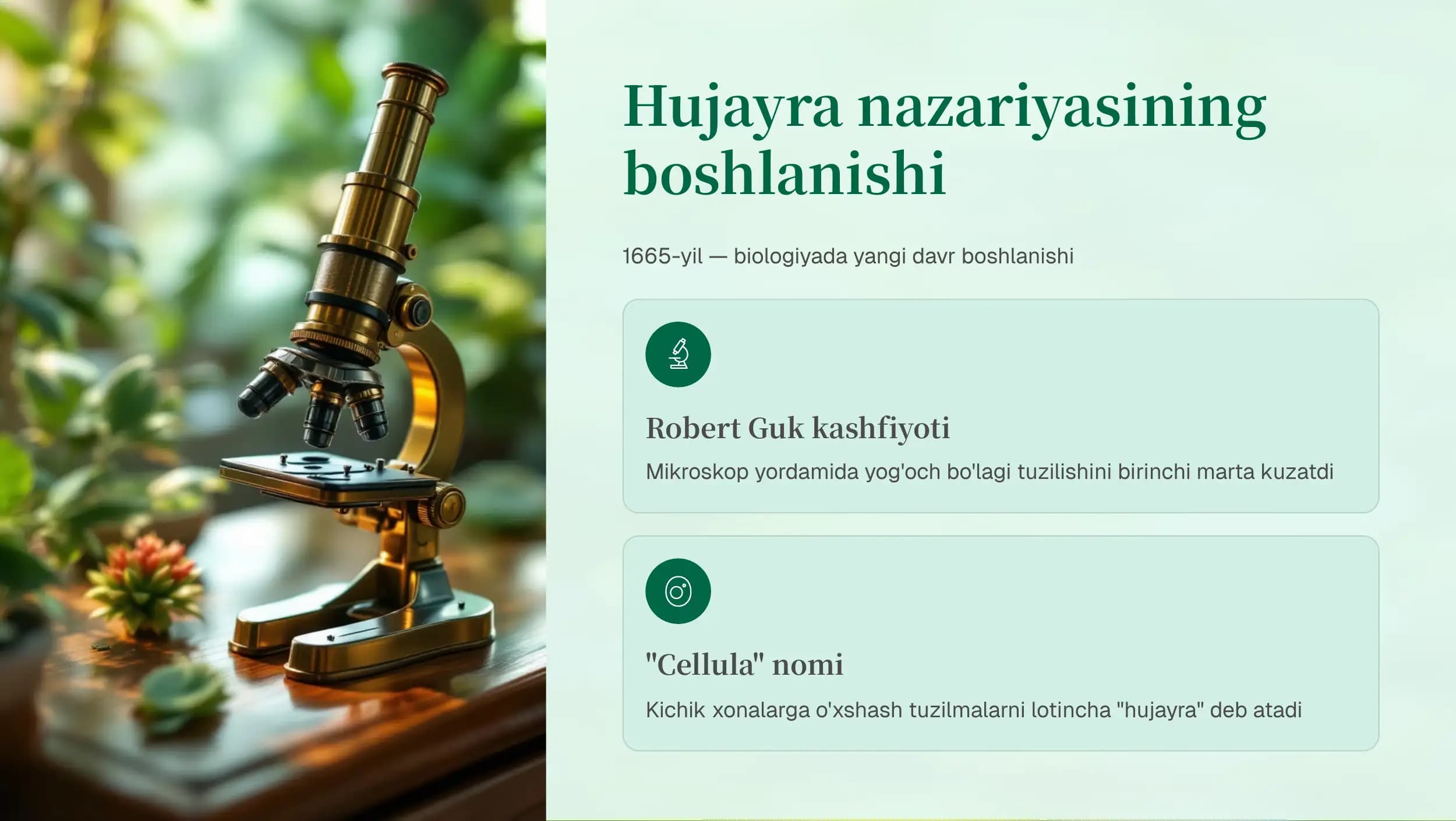 Hujayra nazariyasining boshlanishi. Mikroskop yordamida yog'och bo'lagi tuzilishini kuzatish