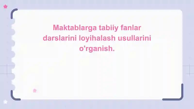 Maktablarga tabiiy fanlar darslarini loyihalash