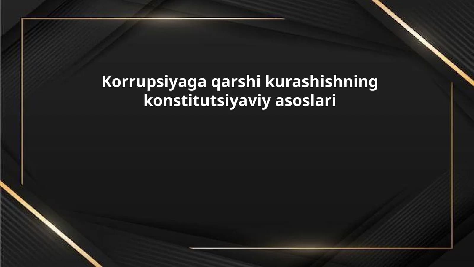 Korrupsiyaga qarshi kurashishning konstitutsiyaviy asoslari