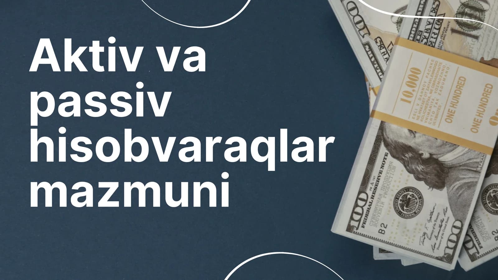 Aktiv va passiv hisobvaraqlar mazmuni