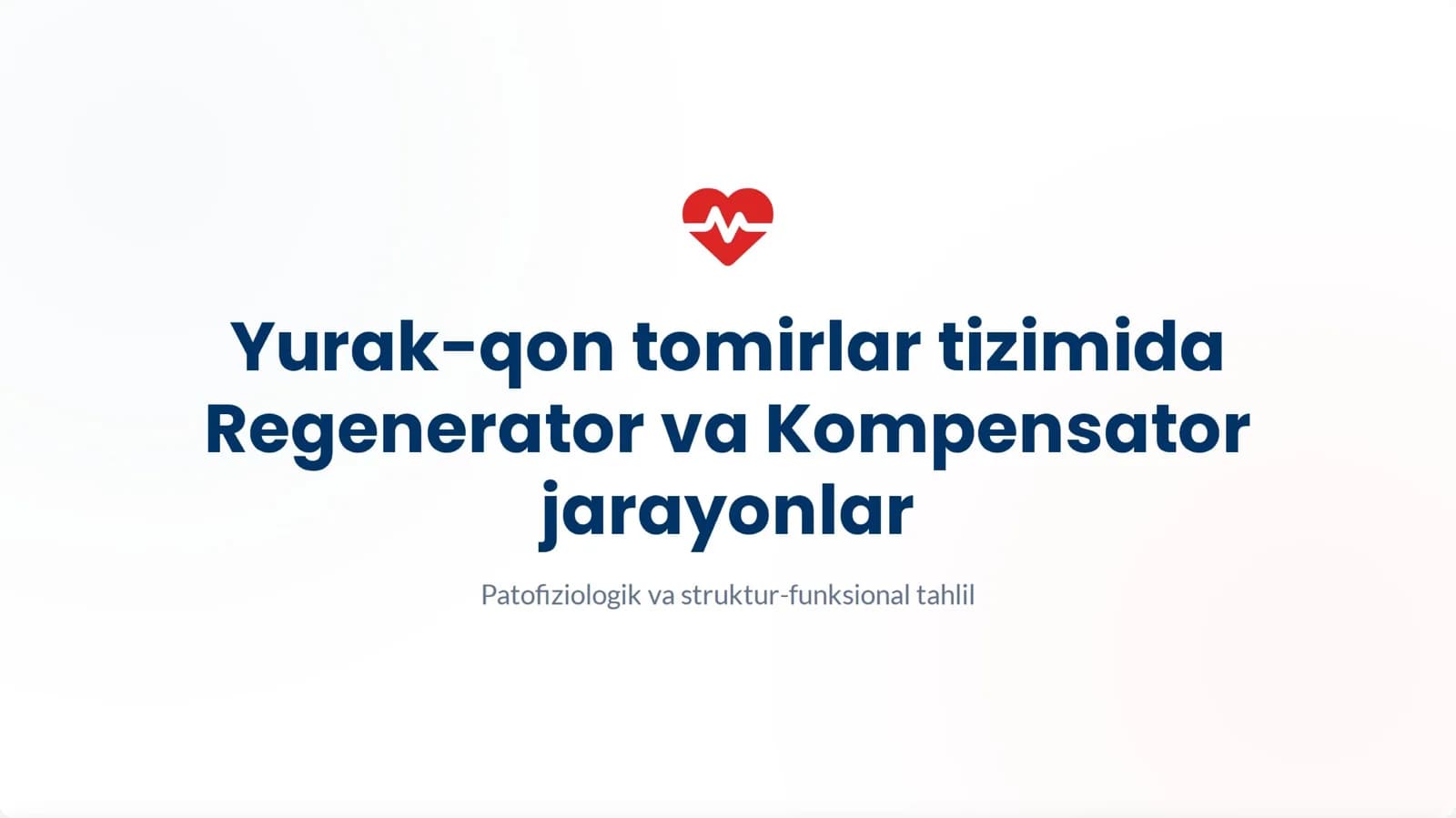 Yurak-qon tomirlar tizimida Regenerator va Kompensator jarayonlar.