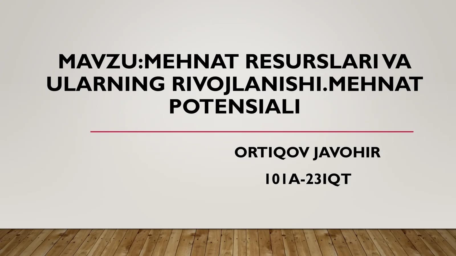 MEHNAT RESURSLARIVA ULARNING RIVOJLANISHI.MEHNAT POTENSIALI
