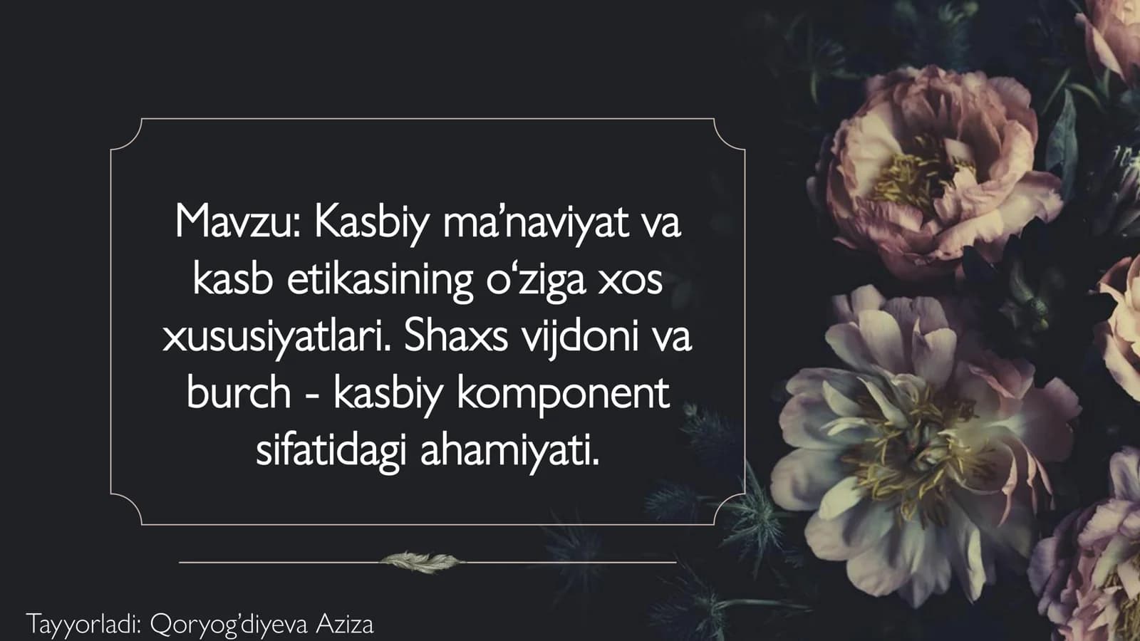 Kasbiy ma’naviyat va kasb etikasining o‘ziga xos xususiyatlari. Shaxs vijdoni va burch- kasbiy komponent sifatidagi ahamiyati.