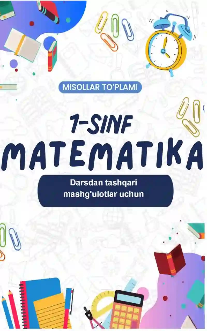 1-sinf Matematika darsdan tashqari mashg'ulotlar uchun