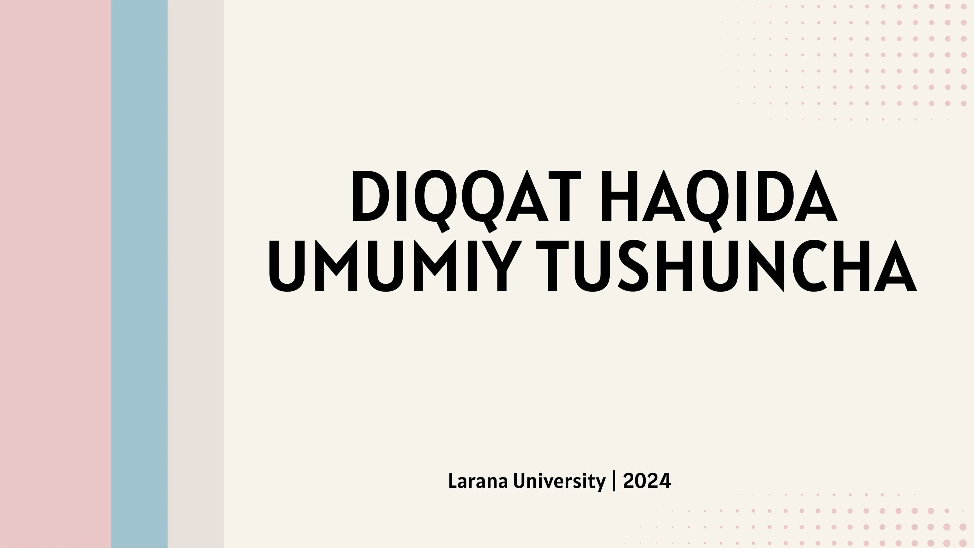 DIQQAT HAQIDA UMUMIY TUSHUNCHA