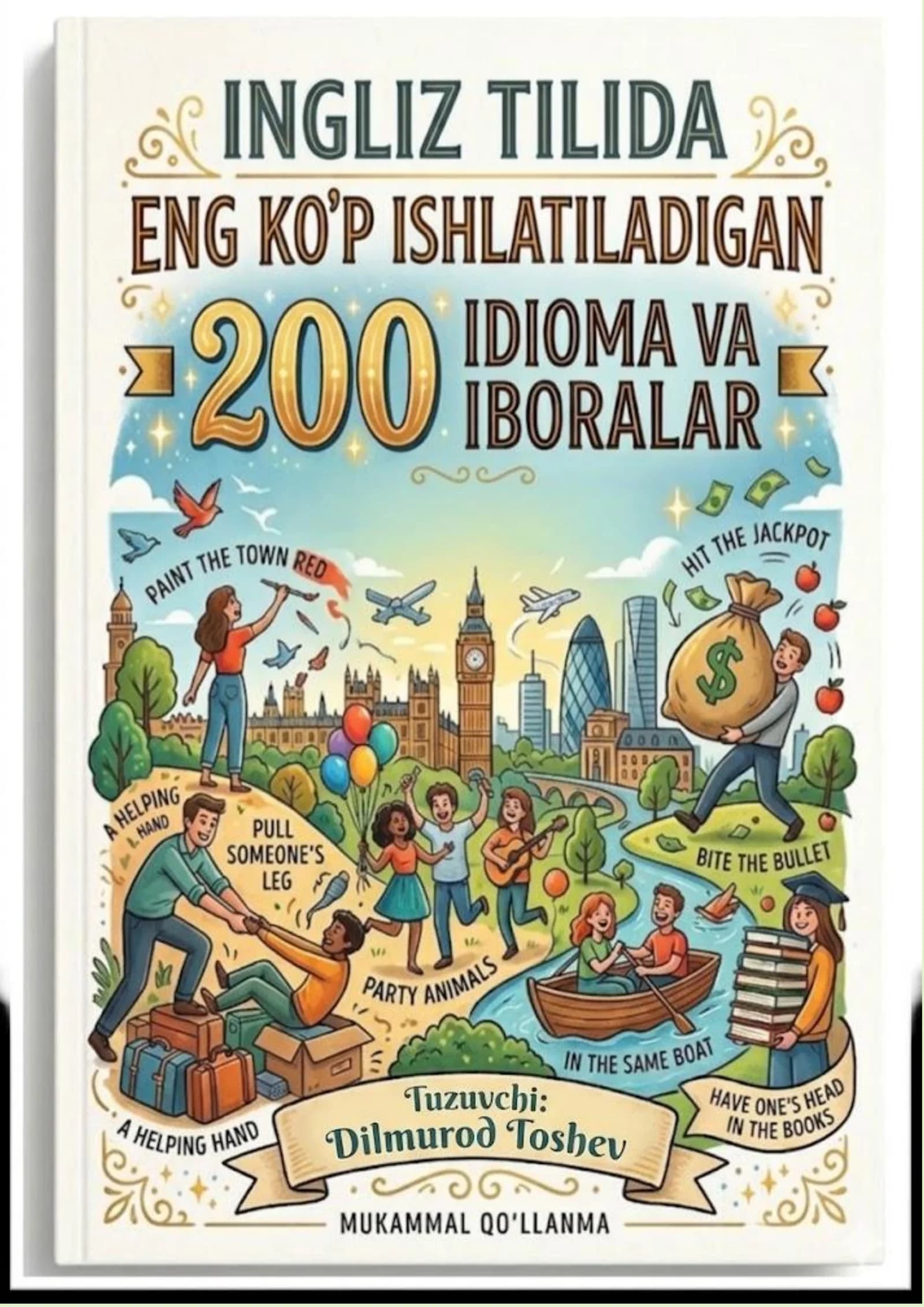 Ingliz tilida eng ko'p ishlatiladigan 200 idiomalar