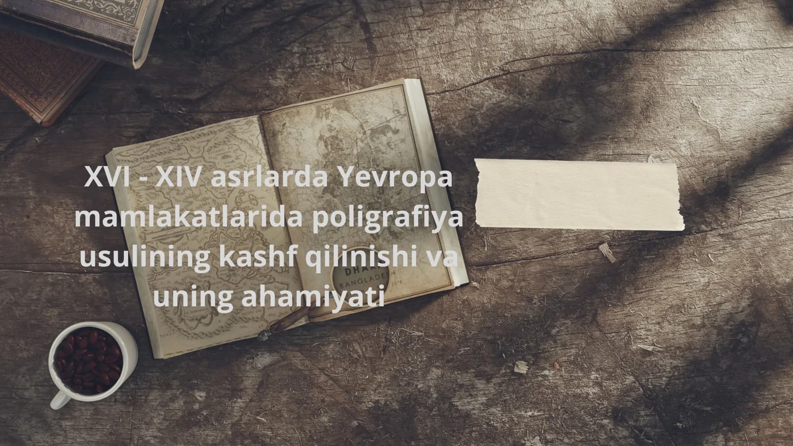 XVI - XIV asrlarda Yevropa mamlakatlarida poligrafiya usulining kashf qilinishi va uning ahamiyati