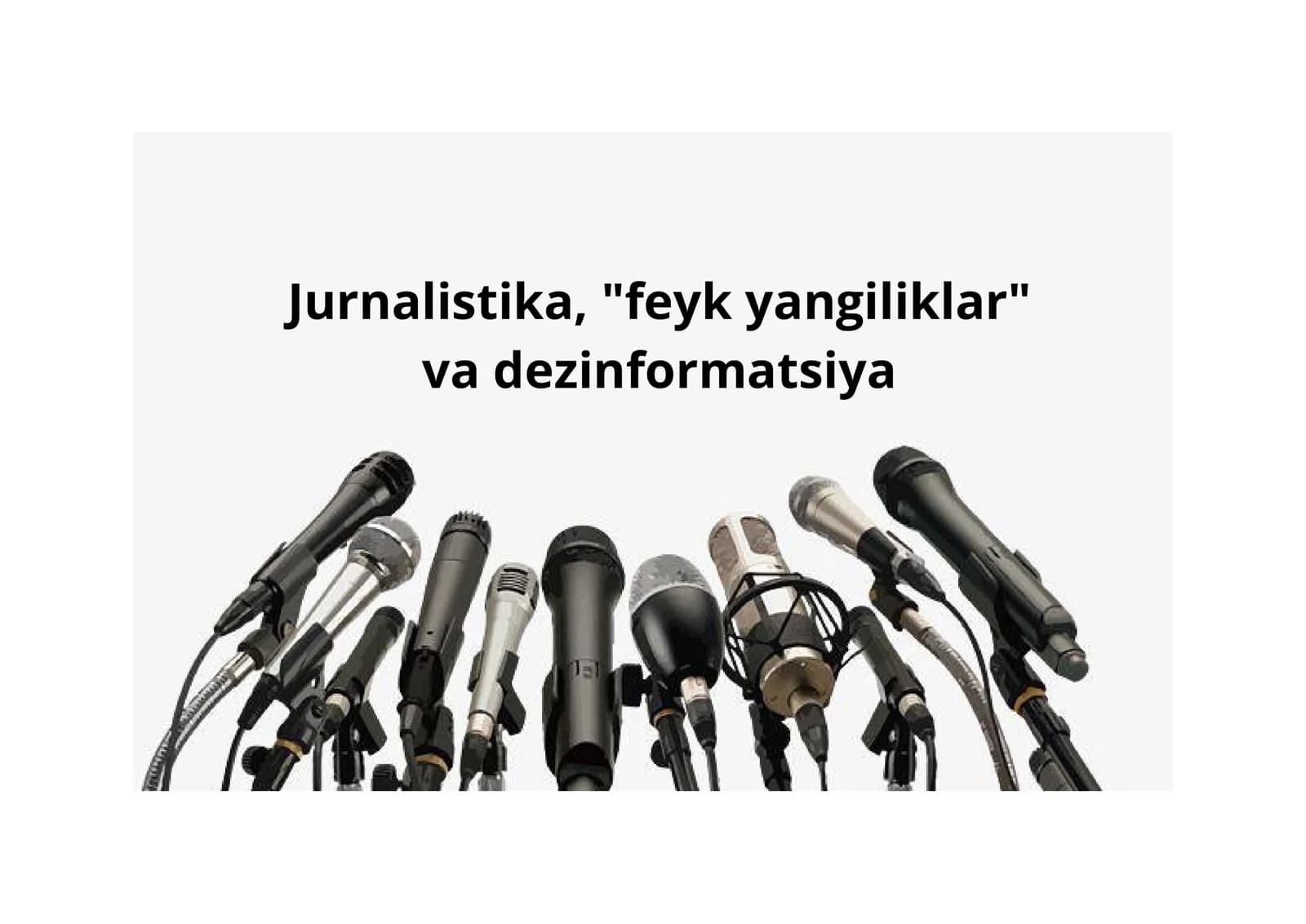 Jurnalistika, "feyk yangiliklar" va dezinformatsiya