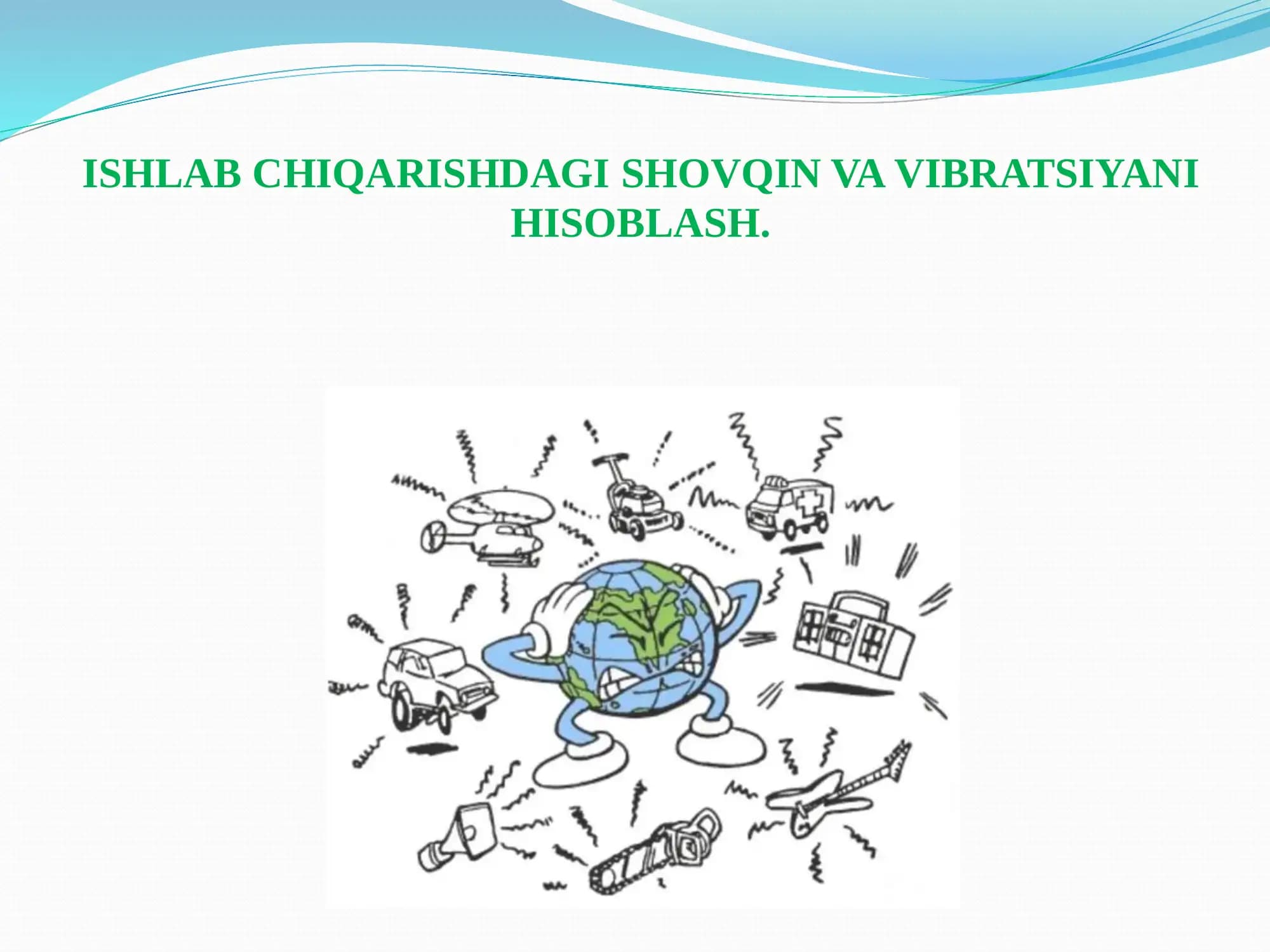 Shovqin va vibratsiya intensivligi
