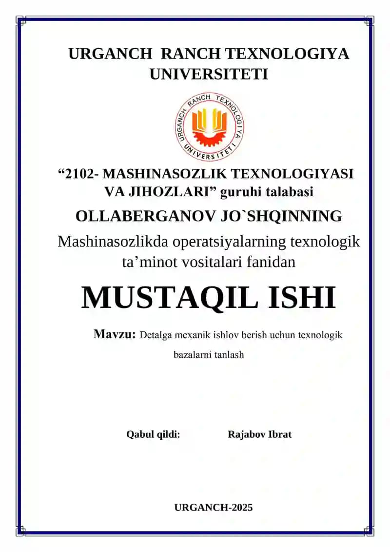 Detalga mexanik ishlov berish uchun texnologik bazalarni tanlash
