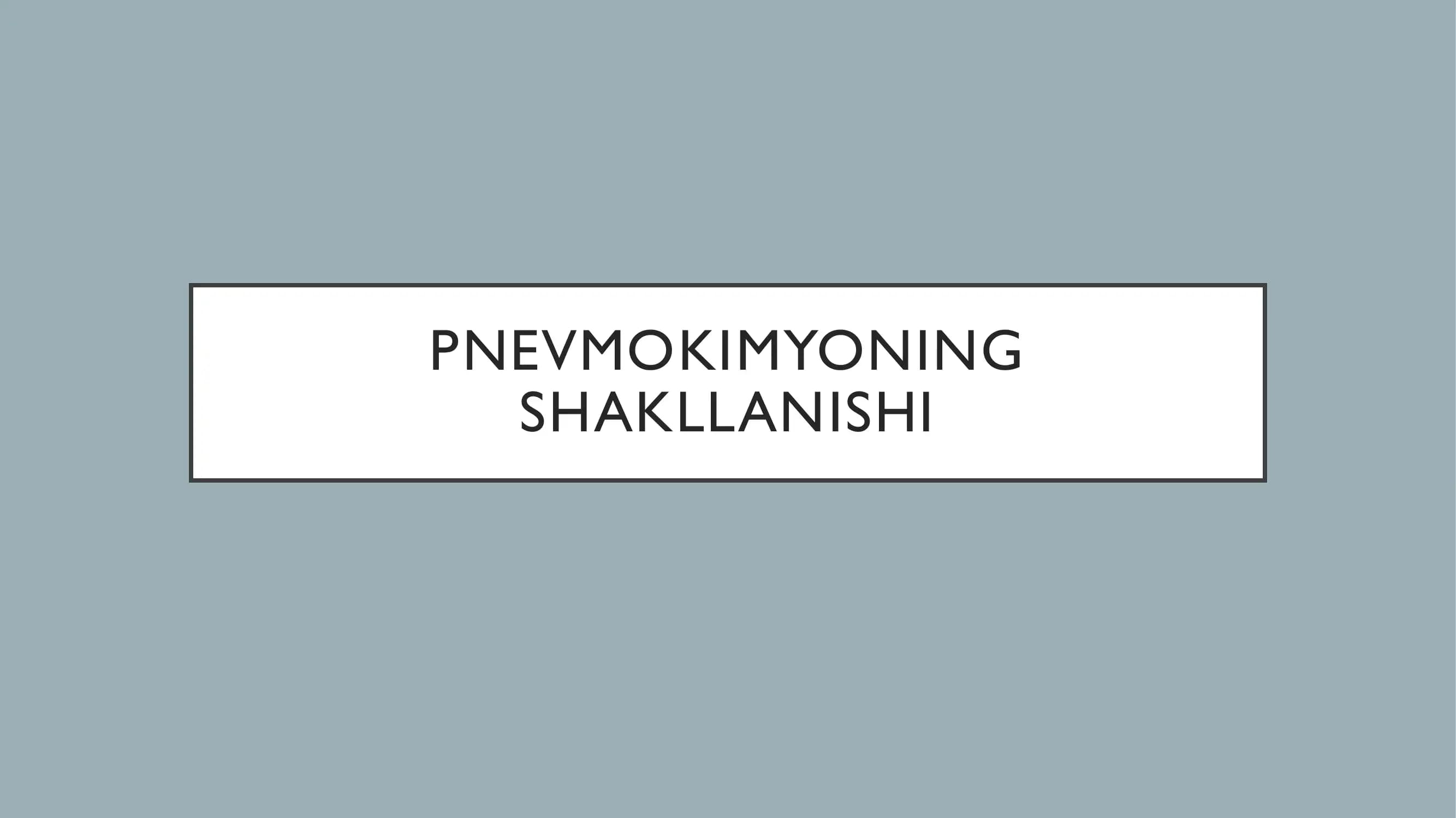 PNEVMOKIMYONING SHAKLLANISHI