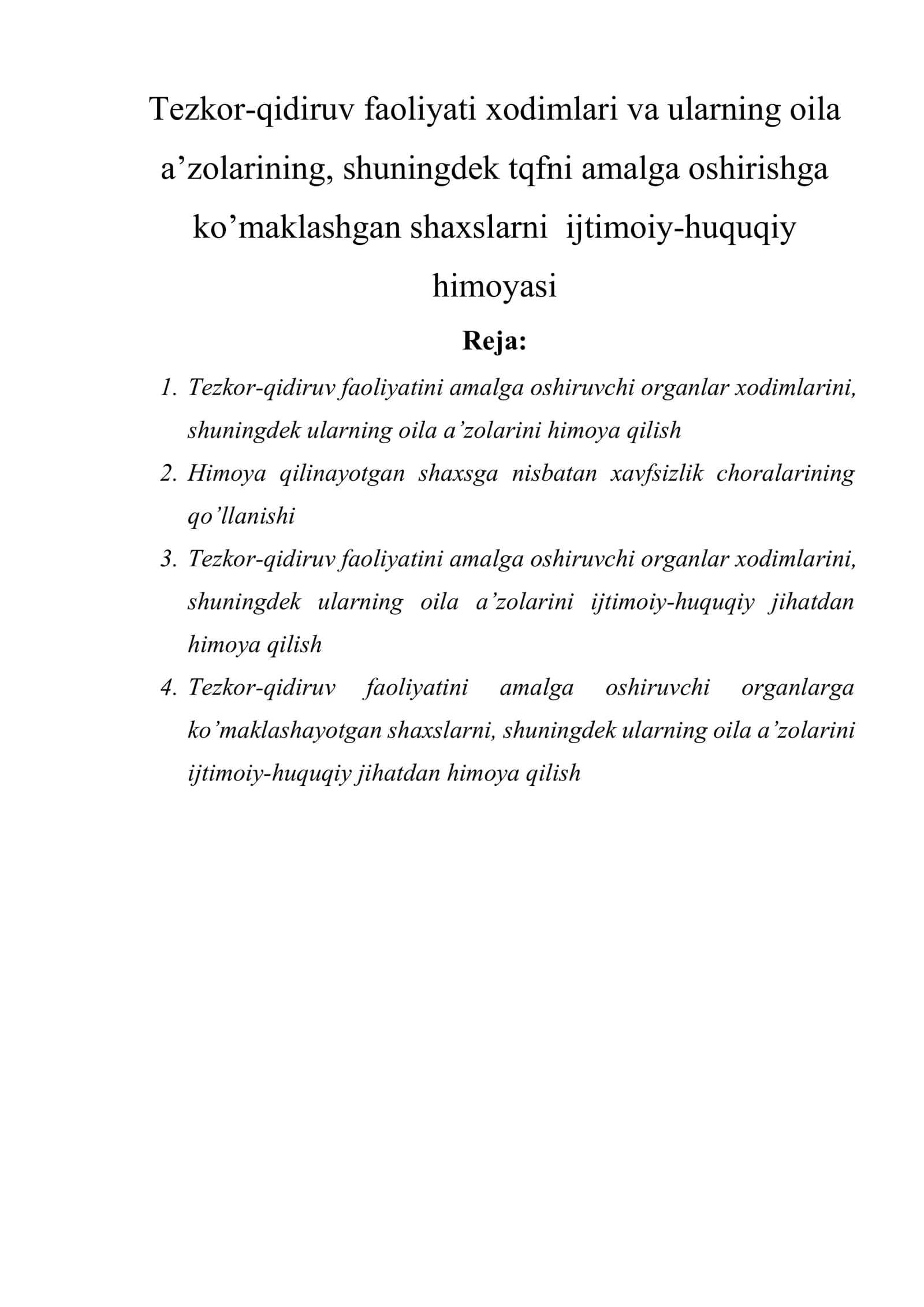 Tezkor-qidiruv faoliyati xodimlari va ularning oila a’zolarining, shuningdek tqfni amalga oshirishga ko’maklashgan shaxslarni ijtimoiy-huquqiy himoyasi