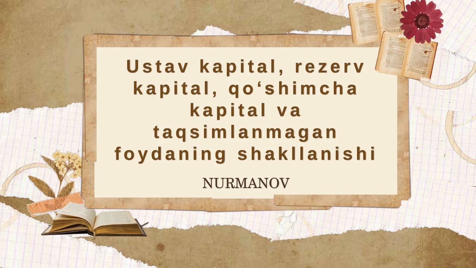 Ustav kapital ,rezerv kapital qo'shimcha kapital va taqsimlanmagan foydaning shaklanishi
