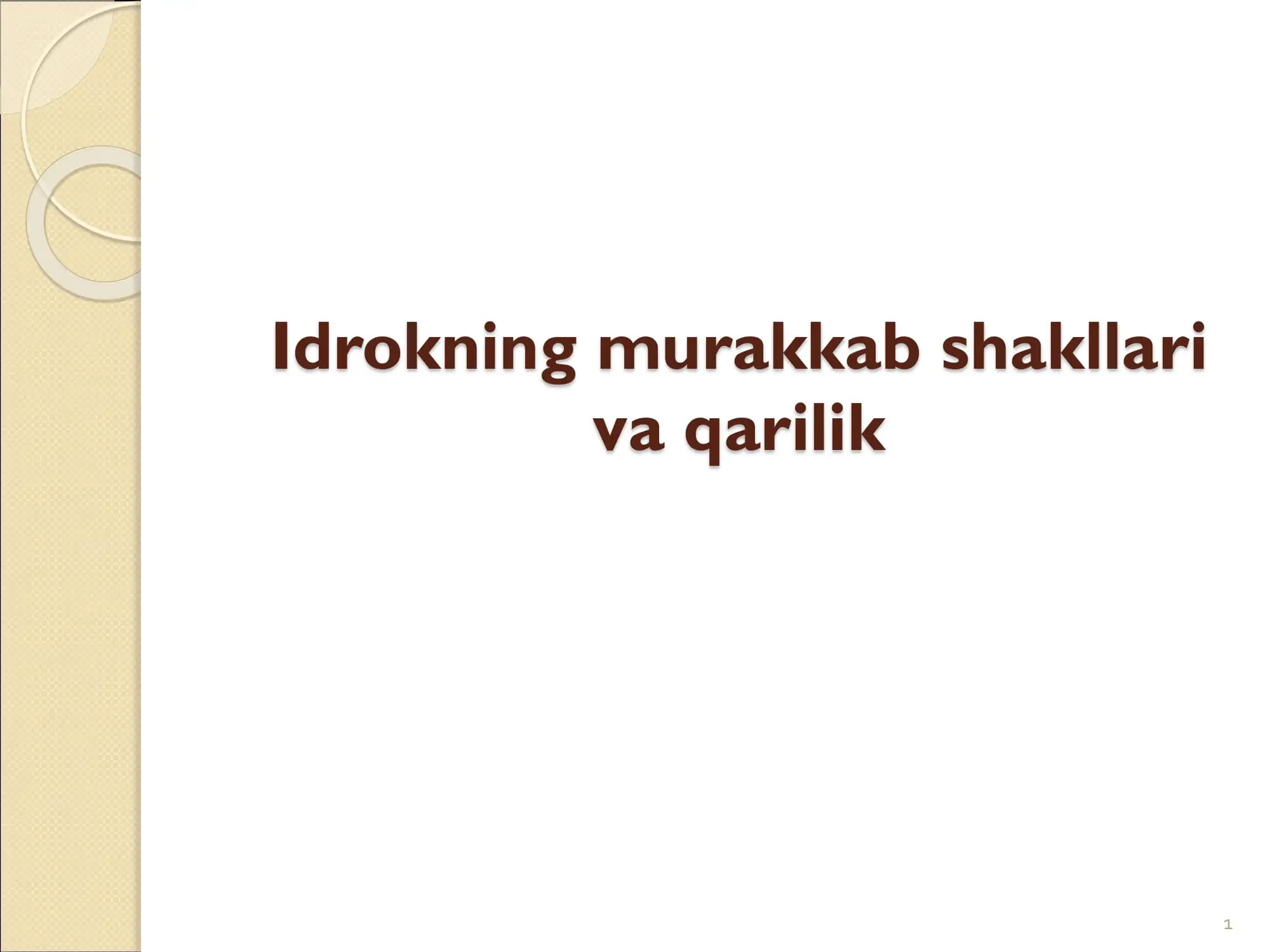 Idrokning murakkab shakllari va qarilik