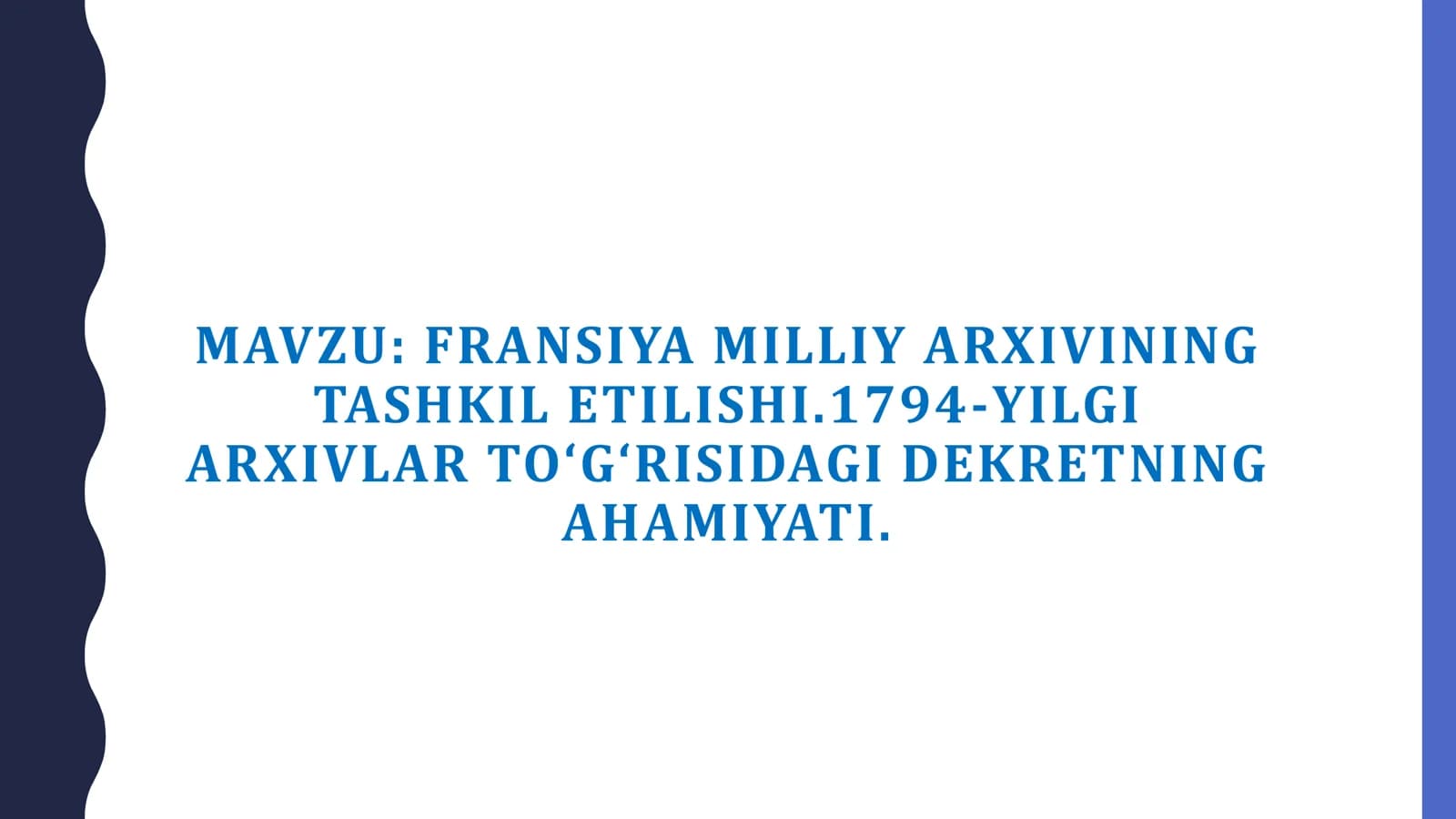 FRANSIYAMILLIYARXIVININGTASHKILETILISHI.1794-YILGI ARXIVLARTOʻGʻRISIDAGIDEKRETNINGAHAMIYATI.