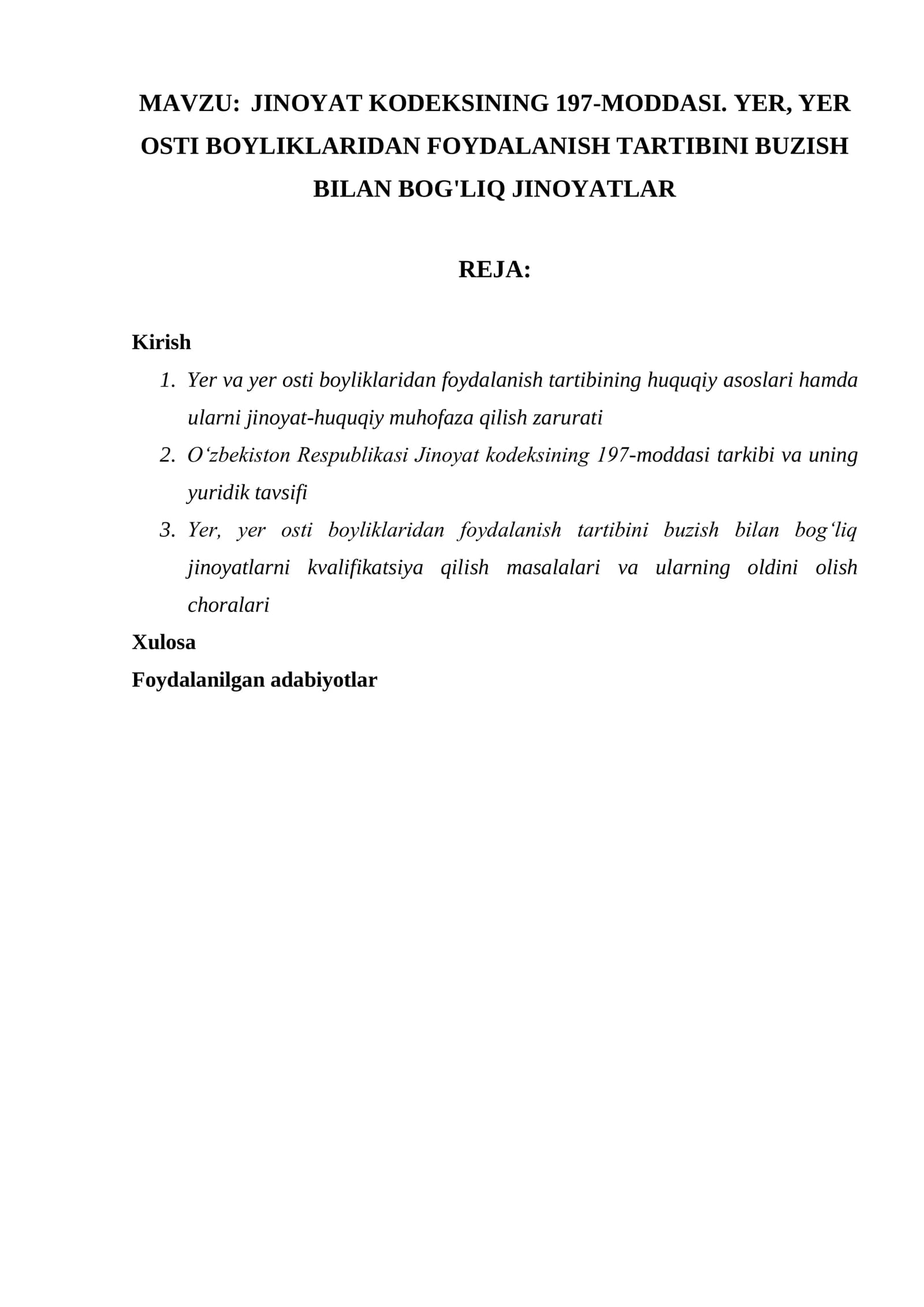 JINOYAT KODEKSINING 197-MODDASI. YER, YER OSTI BOYLIKLARIDAN FOYDALANISH TARTIBINI BUZISH BILAN BOG'LIQ JINOYATLAR