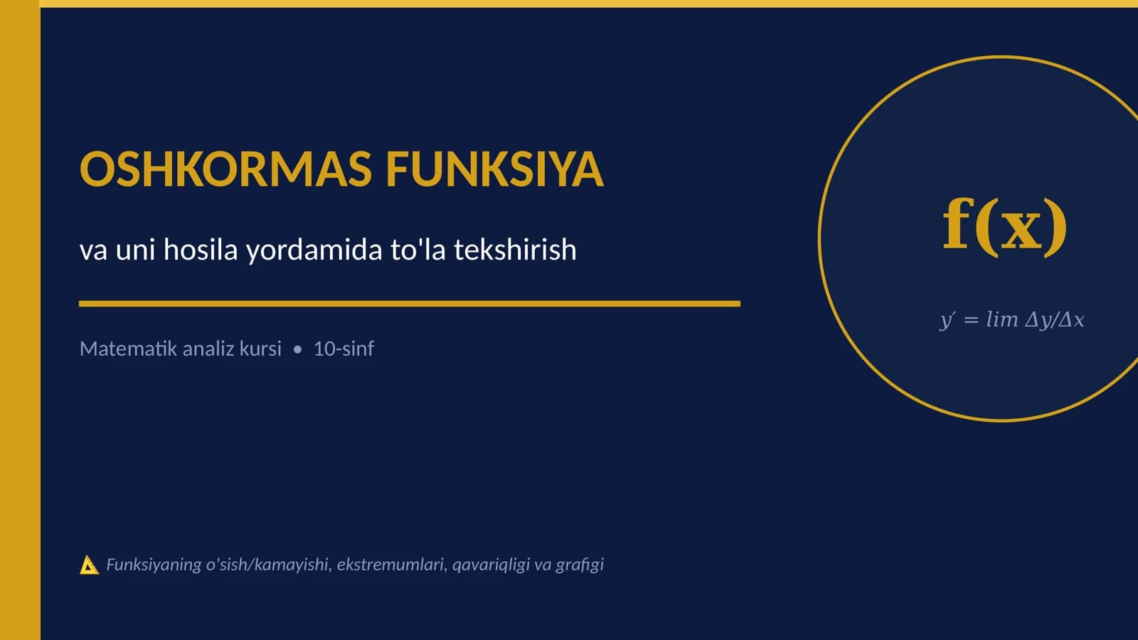 OSHKORMAS FUNKSIYA va uni hosila yordamida to'la tekshirish