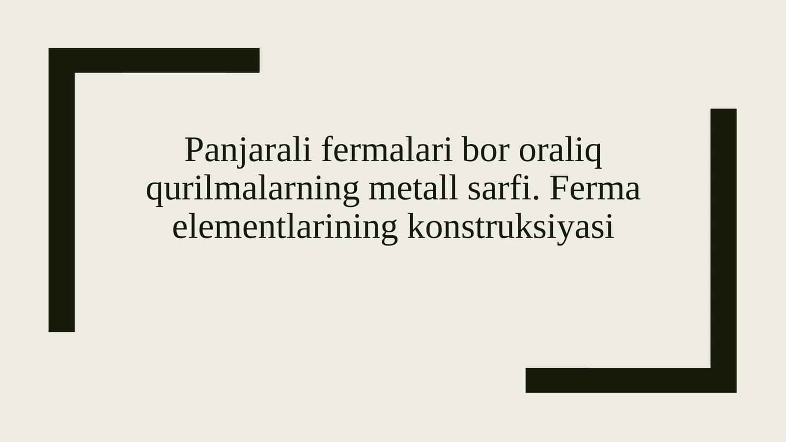 Panjarali fermalari bor oraliq qurilmalarning metall sarfi. Ferma elementlarining konstruksiyasi