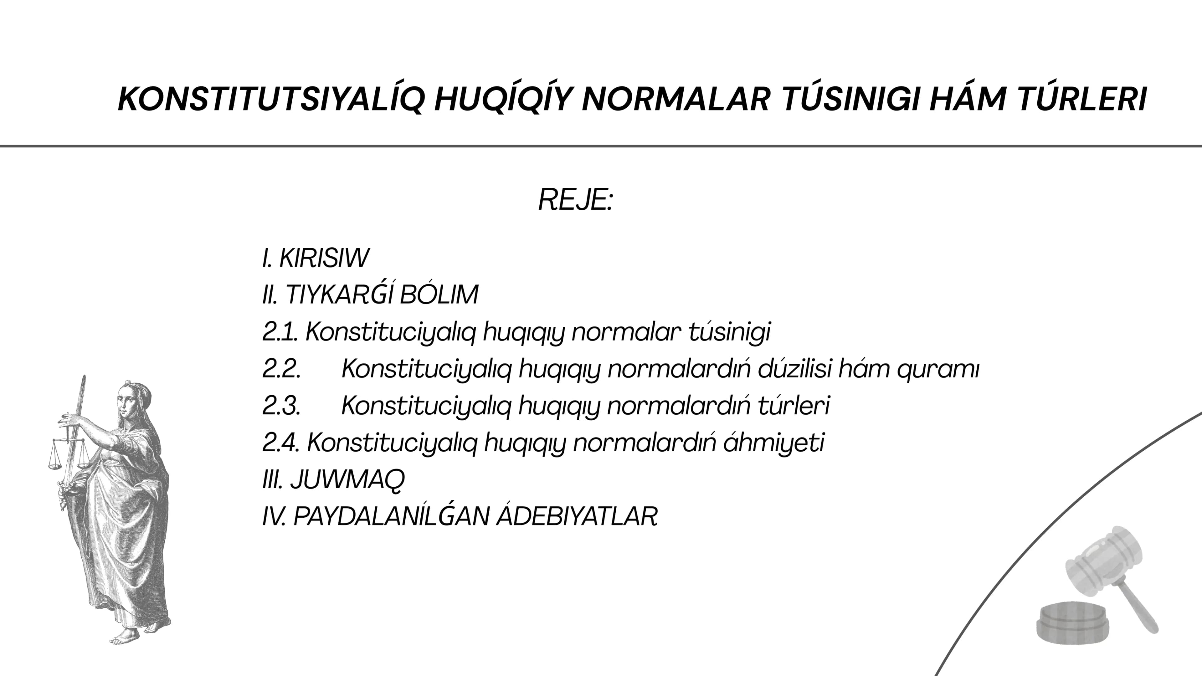 KONSTITUTSIYALÍQ HUQÍQÍY NORMALAR TÚSINIGI HÁM TÚRLERI
