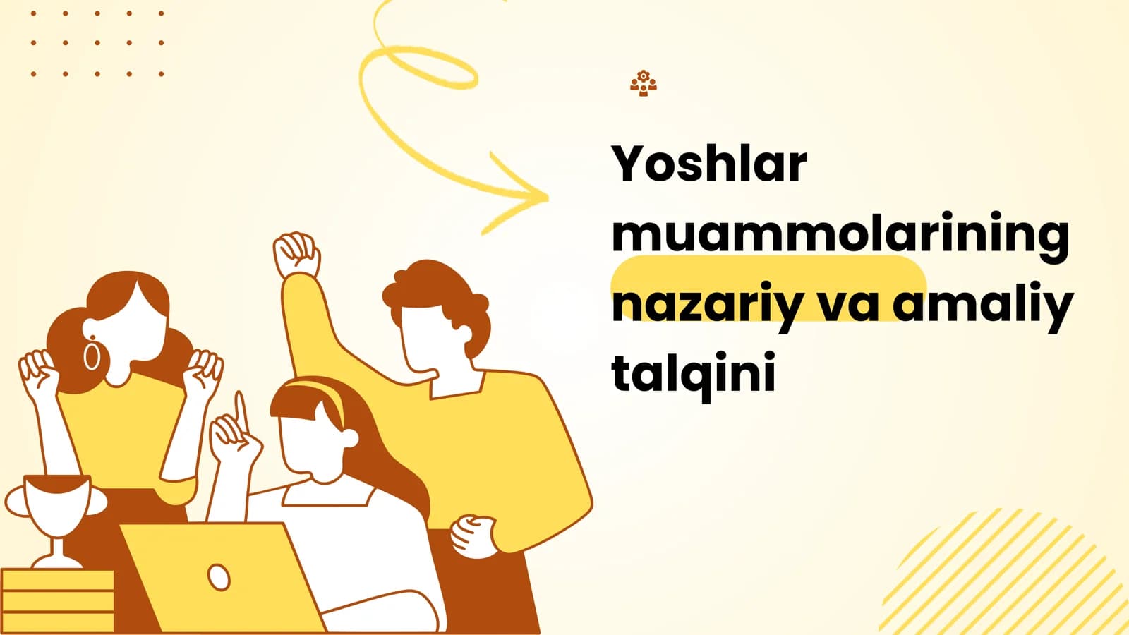 Yoshlar muammolarining nazariy va amaliy talqini
