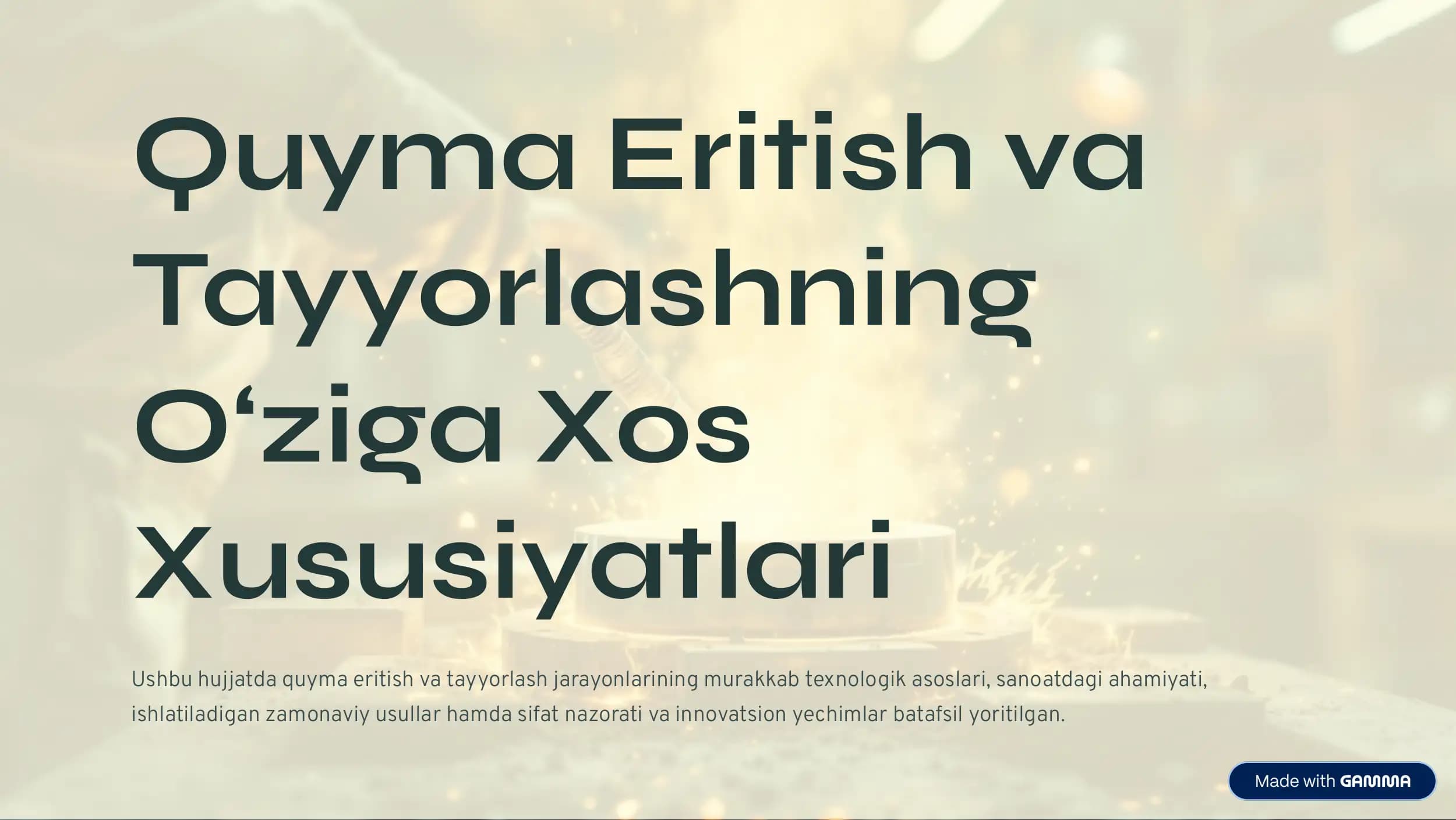 Quyma eritishning va tayyorlashning o‘ziga xos xususyatlari.