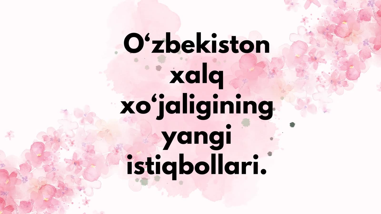 O‘zbekiston xalq xo‘jaligining yangi istiqbollari.
