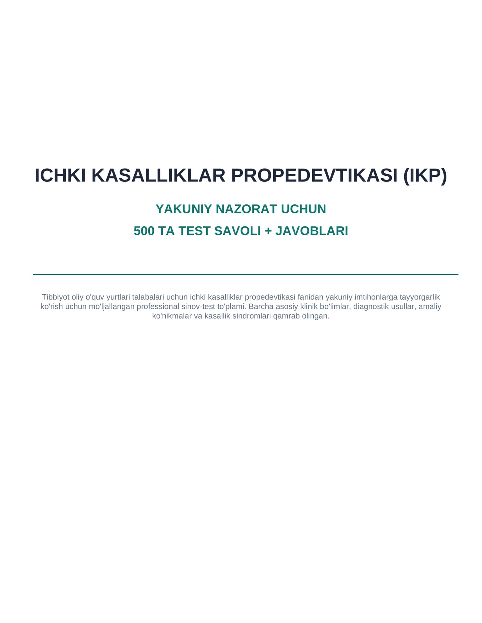 IKP — Ichki kasalliklar propedevtikasi: yakuniy nazorat uchun 500 ta test + javoblari