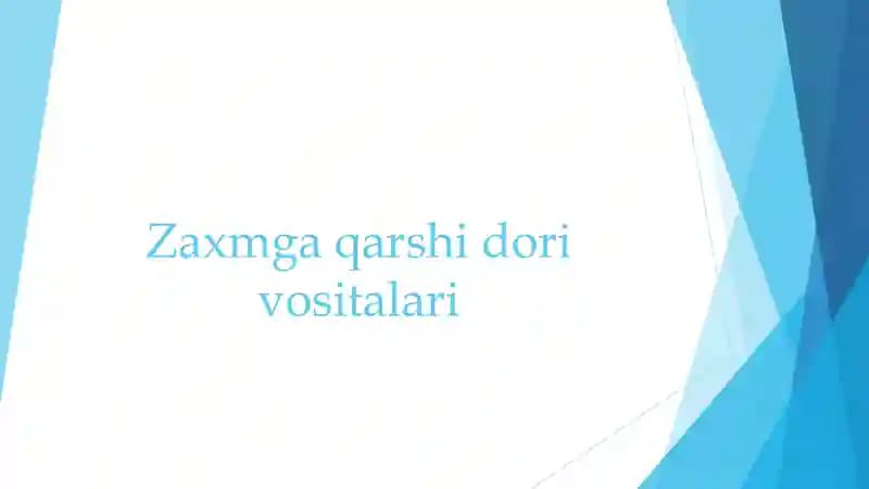 Zaxmga qarshi dori vositalari