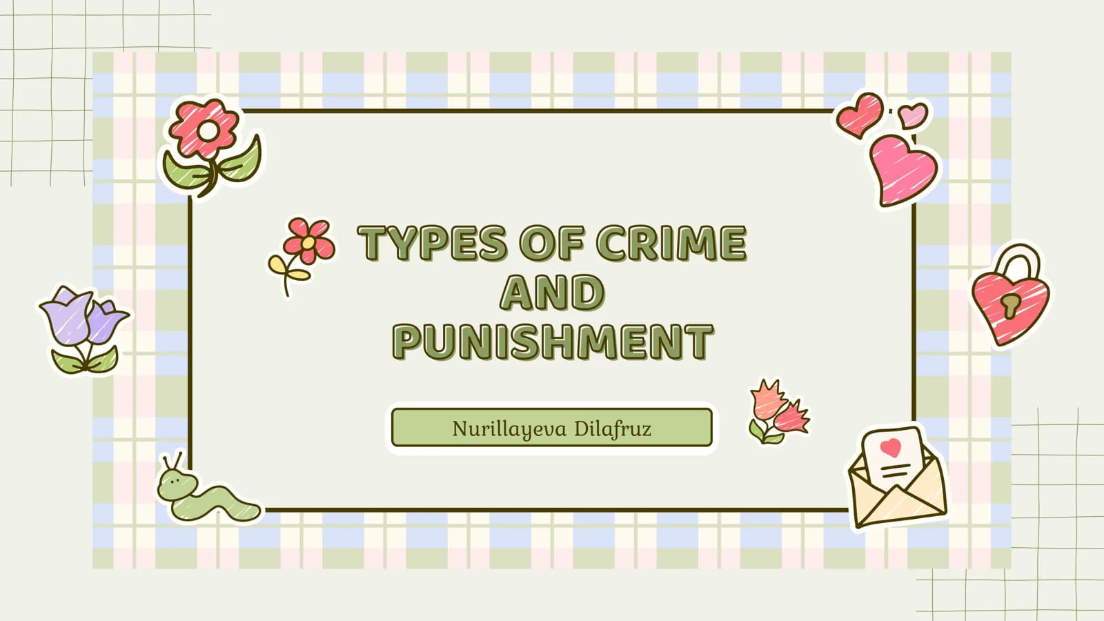TYPES OF CRIME AND PUNISHMENT