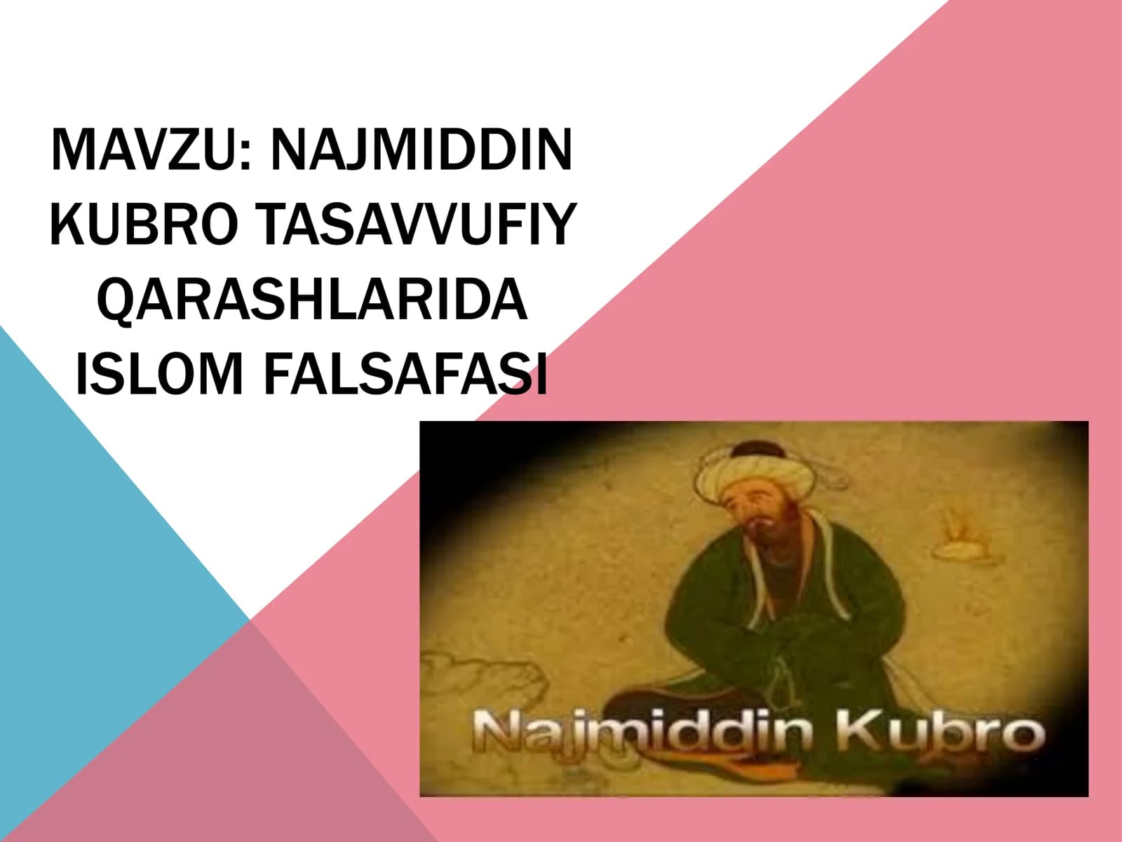 NAJMIDDIN KUBRO TASAVVUFIY QARASHLARIDA ISLOM FALSAFASI