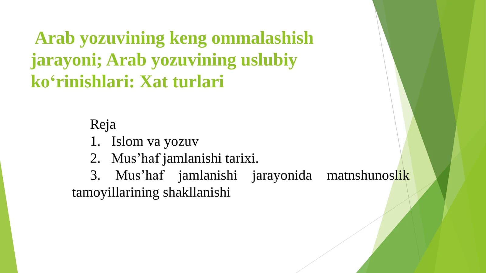 Arab yozuvining keng ommalashish jarayoni; Arab yozuvining uslubiy ko‘rinishlari Xat turlari